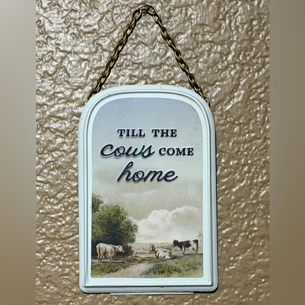 Red Shed Rustic Wall Decor 5.5 x 3 3/4 “Till the cows come home”